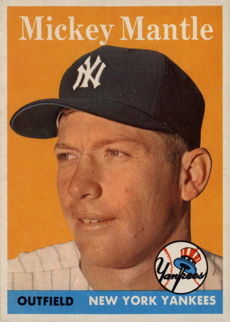 Mickey Mantle, yes when I was young, a long time ago